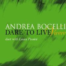 "Dare To Live" (Com Andrea Bocelli) (2007)